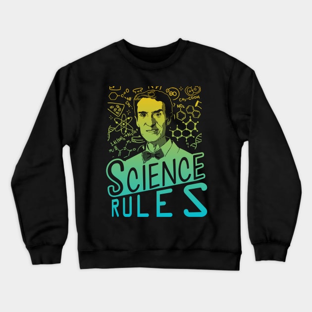 Science Rules Crewneck Sweatshirt by Nyu Draw